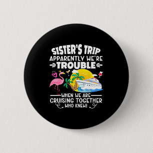 Schwester's Reise ist offenbar ein Problem, wenn w Button