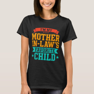 Schwiegermutter Lieblingskind Lustiger Vater Männe T-Shirt