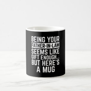 Schwiegerpapa zu sein scheint Geschenk genug Kaffeetasse
