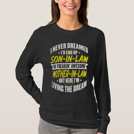 Schwiegersohn des Mannes Ich hätte nie davon get T-Shirt (Vorderseite)