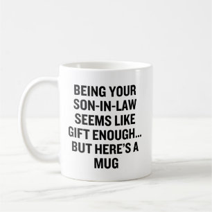 Schwiegersohn zu sein scheint Geschenk genug Kaffeetasse