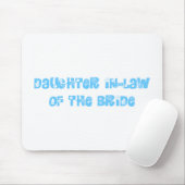 Schwiegertochter der Braut Mousepad (Mit Mouse)