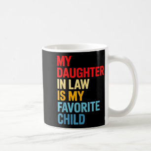 Schwiegertochter ist Lieblingskind Lustige Mütter Kaffeetasse