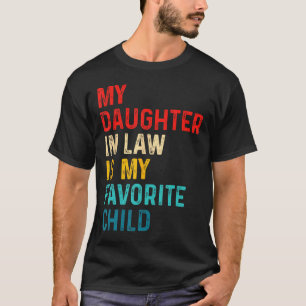 Schwiegertochter ist mein Lieblingskind Familie Va T-Shirt