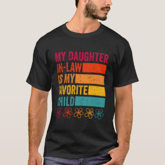 Schwiegertochter ist mein Lieblingskind Vatertag  T-Shirt