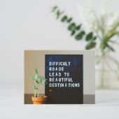 Schwierige Straßen führen zu schönen Destinationen Postkarte (Stehend Vorderseite)