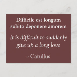 Schwierigkeit, lange Liebe aufzugeben - Catullus Z Postkarte