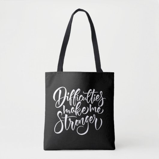 Schwierigkeiten machen mich stärker tasche (Vorderseite)