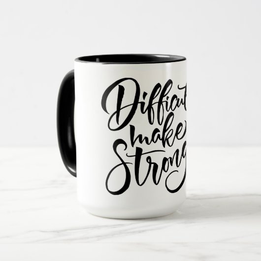 Schwierigkeiten machen mich stärker tasse (Vorderseite Links)