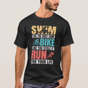 Schwimm als ob das Boot sank Fahrrad wie gestohlen T-Shirt