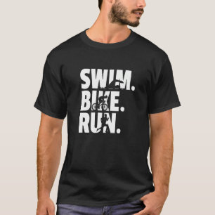 Schwimm-Bike-Run Grafisch läuft Schwimmen-Radfahre T-Shirt