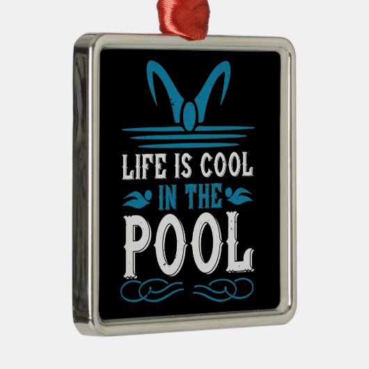Schwimmen - Das Leben im Schwimmbad ist cool Ornament Aus Metall (Rechts)