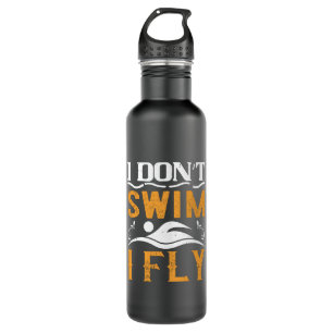 Schwimmen - ich schwimme nicht, ich fliege edelstahlflasche