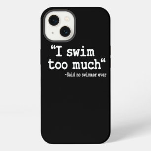 Schwimmen ich schwimme zu viel Zitat Schwimmer Tea iPhone 13 Hülle
