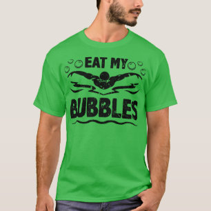 Schwimmen isst meine Bubbles und schwimmt T-Shirt