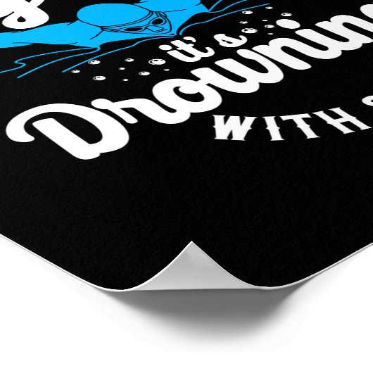 Schwimmen ist kein Schmetterlingsschwimmen Poster (Ecke)