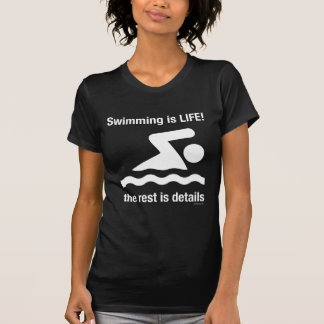 Schwimmen ist Leben! T-Shirt