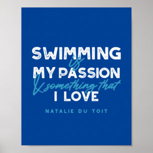 Schwimmen ist meine Leidenschaft und etwas, das ic Poster
