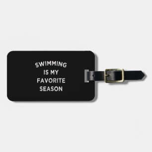 Schwimmen ist meine Lieblingsjahreszeit beim Baden Gepäckanhänger