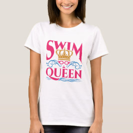 Schwimmen Königin Schwimmen Schwimmerinnen Mädchen T-Shirt