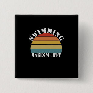 Schwimmen macht mich zum Schwimmen Button