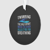 Schwimmen nur Sport, wo Coach Schwimmen Geschenke Ornament (Vorderseite)