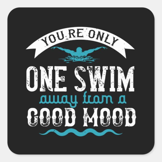 Schwimmen - Sie sind nur ein Baden entfernt Quadratischer Aufkleber (Vorderseite)