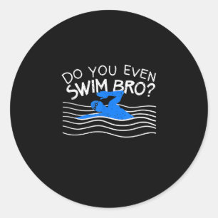 Schwimmen Sie sogar im Bro und trainieren Sie beim Runder Aufkleber