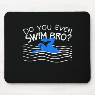 Schwimmen Sie sogar in der Bro und trainieren Sie Mousepad
