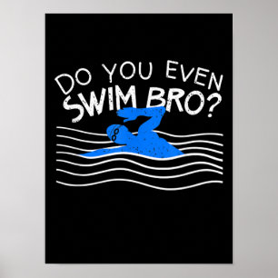 Schwimmen Sie sogar in der Bro und trainieren Sie  Poster