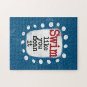 Schwimmen, wie du es Gemein hast Jigsaw Puzzle (Horizontal)