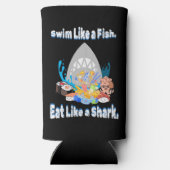 Schwimmen wie ein Fisch, essen wie ein Hai, schwim Selters Dosenkühler (Rückseite)