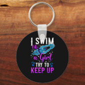 Schwimmer Ich weiß, dass ich schwimme wie ein Mädc Schlüsselanhänger (Vorderseite)