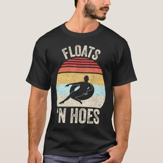 Schwimmer und Hoes Float Trip Tubing River Float T-Shirt (Vorderseite)
