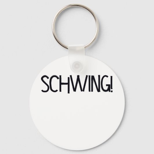 Schwing! von Chillee Wilson Schlüsselanhänger (Vorderseite)
