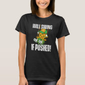Schwingen, wenn Ananas-Ananas-Swinging schwingt T-Shirt (Vorderseite)