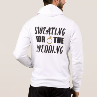 Schwitzen für die Hochzeit Hoodie