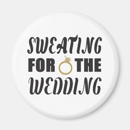 Schwitzen für die Hochzeit Magnet (Vorne)