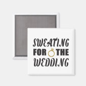 Schwitzen für die Hochzeit Magnet (Vorderseite/Rückseite)
