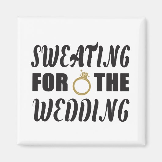 Schwitzen für die Hochzeit Magnet (Vorne)