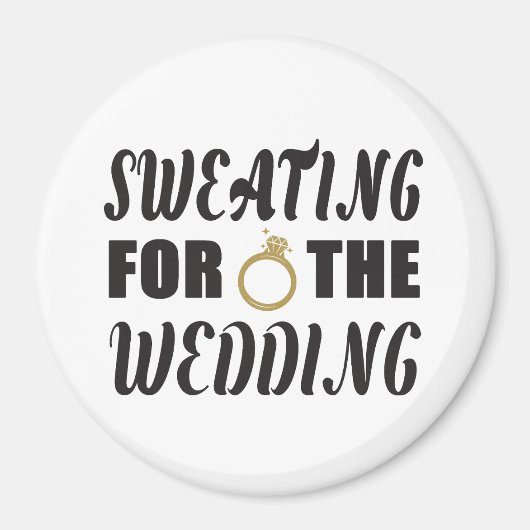 Schwitzen für die Hochzeit Magnet (Vorne)