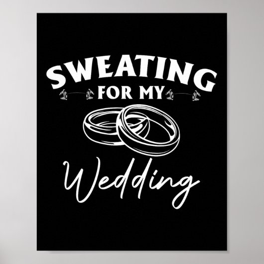 Schwitzen für mein Hochzeitbride-Trainingsym Poster (Vorne)