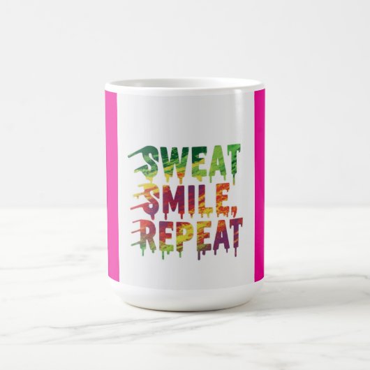 Schwitzen. Lächle. Wieder von vorne. Motivierend T Kaffeetasse (Mittel)