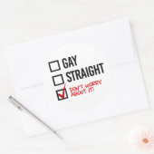 Schwul oder gerade? Mach dir darüber keine Gedanke Runder Aufkleber (Umschlag)