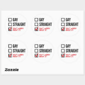 Schwul oder gerade? Mach dir darüber keine Gedanke Runder Aufkleber (Blatt)