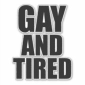 schwul und müde aufkleber (Vorderseite)