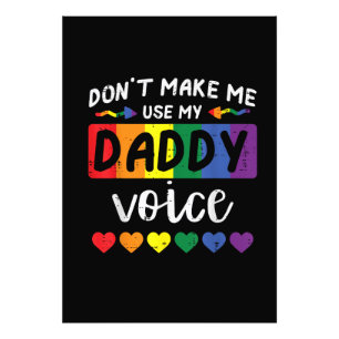Schwul, zwing mich nicht, Daddy-Stimme zu benutzen Fotodruck
