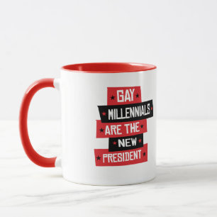 Schwule Millennials sind der neue Präsident Tasse