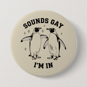 Schwule Pinguin-Sounds Gay Ich Bin In Vintage Quee Button