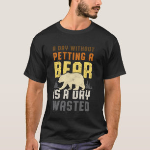Schwuler Bärenstolz Lustig einen Bären streicheln  T-Shirt
